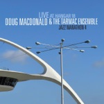 Doug Macdonald & The Tarmac Ensemble - San Fernando Blvd (Live)