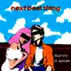 Next Best Thing (feat. Vansire) - Single album lyrics, reviews, download