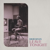 David Myles - Leave Tonight