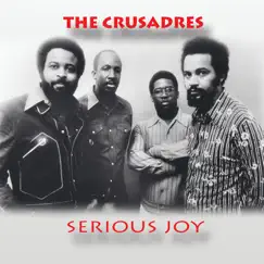 Serious Joy by The Crusaders album reviews, ratings, credits