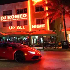 Up All Night (feat. Derek King, Abrina & Loverance) - Single by DJ Romeo album reviews, ratings, credits