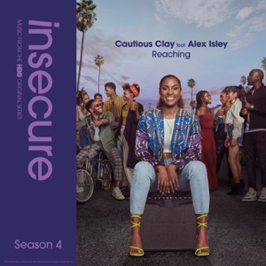 Reaching (feat. Alex Isley) [From Insecure: Music from The HBO Original Series, Season 4] - Single