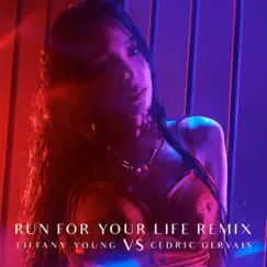 Run for Your Life (Remix) - Single by Tiffany Young & Cedric Gervais album reviews, ratings, credits