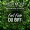 Faut faire du biff (feat. Bash & New School) - Medi Meyz lyrics