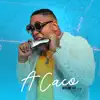 Stream & download A Caco - Single