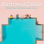 Jazztronica Chillout - Various Artists