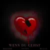 Wenn Du Gehst (feat. Bucci & Maeybe) - Single album lyrics, reviews, download