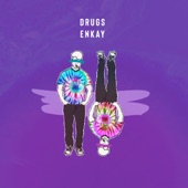 Enkay - Drugs
