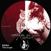 N.O.B.A - The Crypt - Deborah De Luca Remix