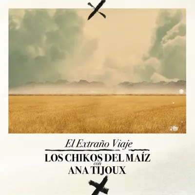 El Extraño Viaje (feat. Ana Tijoux) - Single - Los chikos del maiz