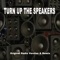 Turn up the Speakers - DJ Martin lyrics