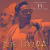 Stream & download Que Locura (feat. Mr. Williamz) - Single