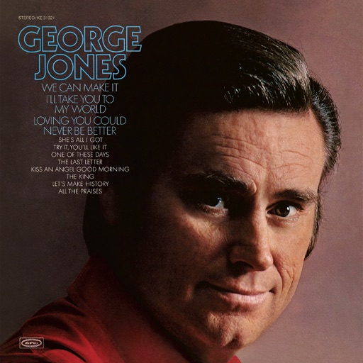 Art for Loving You Could Never Be Better by George Jones