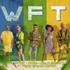 WFT (feat. Yera & Skinny Happy) - Single album lyrics, reviews, download