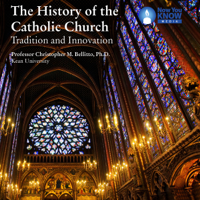 Prof. Christopher M. Bellitto PhD - History of the Catholic Church, The: Tradition and Innovation artwork