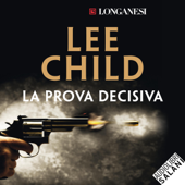 La prova decisiva: Le avventure di Jack Reacher 9 - Lee Child