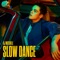 Slow Dance (feat. Ava Max) - AJ Mitchell lyrics