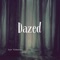 Dazed - Josh Tibbetts lyrics