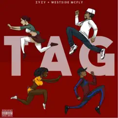 Tag (feat. Westside Mcfly) - Single by ZyZy album reviews, ratings, credits