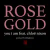 Rose Gold (feat. Chloe Nixon) - Single album lyrics, reviews, download
