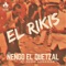 El Rikis (feat. Remik Gonzalez) - Ñengo El Quetzal lyrics