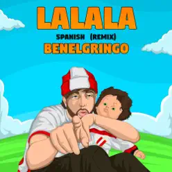 Lalala (Spanish Remix) - Single - BenElGringo Lalala (Spanish Remix) - Single - BenElGringo