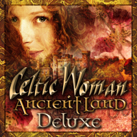 Celtic Woman - Ancient Land (Deluxe) artwork