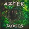 Aztek - Jaydios lyrics