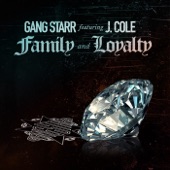 Gang Starr - Family and Loyalty feat. J. Cole