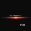 Bulletproof - Single