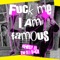 Fuck Me I Am Famous - Tutto Vale & CHESY B. lyrics