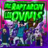 Me Raptaron los Ovnis (Extended Version) - Single album lyrics, reviews, download