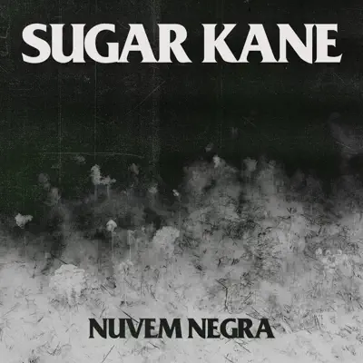 Nuvem Negra - Single - Sugar Kane