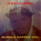 Mumble Rapper TKO - Alex Coleman lyrics