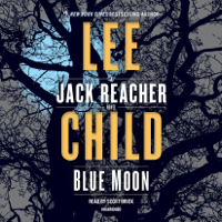 Lee Child - Blue Moon: A Jack Reacher Novel (Unabridged) artwork