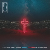 This Is River Valley Worship: Hope Has a Name artwork