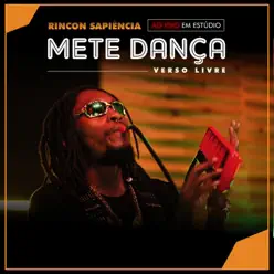 Mete Dança (Verso Livre) [Ao Vivo em Estúdio] - Single - Rincon Sapiência