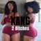 2 Bitches - KANG lyrics