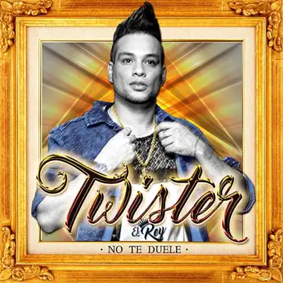 No Te Duele - Single - Twister El Rey