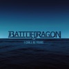 Battledragon - I Can't Be Yours
