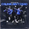 Crunk Ain't Dead - Single