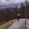 Fruitless (RIP) song lyrics
