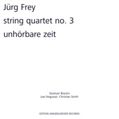 Jürg Frey: String Quartet No. 3, Unhörbare Zeit artwork