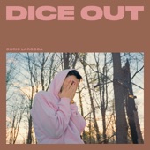 Chris LaRocca - Dice Out