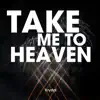 Stream & download Take Me to Heaven - Single