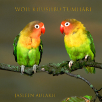 Jasleen Aulakh - Woh Khushbu Tumhari artwork