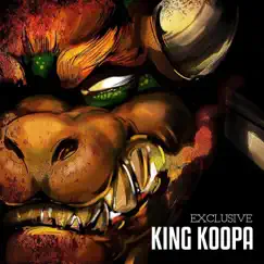 King Koopa by Exclusive album reviews, ratings, credits