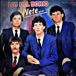 Vete... - Los Del Bohio