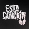 Esta Canción - Single