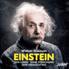 Einstein: Sein Leben Seine Forschung Sein Vermächtnis - Walter Isaacson